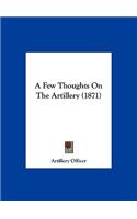 A Few Thoughts on the Artillery (1871)