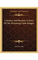 Cowmen And Rustlers A Story Of The Wyoming Cattle Ranges