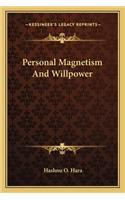 Personal Magnetism And Willpower