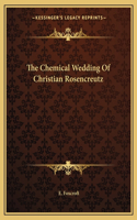 Chemical Wedding Of Christian Rosencreutz