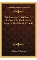 Journey Of William Of Rubruck To The Eastern Parts Of The World, 1253-55