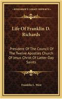 Life Of Franklin D. Richards