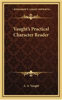 Vaught's Practical Character Reader