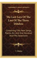 Last Lays of the Last of the Three Dibdins