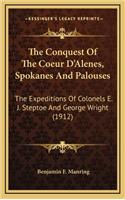 Conquest Of The Coeur D'Alenes, Spokanes And Palouses