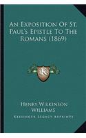 Exposition of St. Paul's Epistle to the Romans (1869)