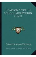 Common Sense in School Supervision (1921)