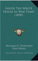 Inside The White House In War Times (1890)