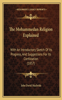 Mohammedan Religion Explained