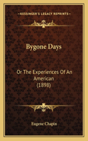 Bygone Days