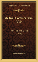 Medical Commentaries V10