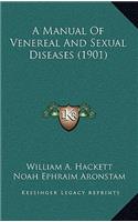 A Manual Of Venereal And Sexual Diseases (1901)