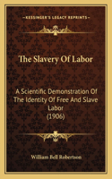 The Slavery Of Labor