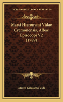 Marci Hieronymi Vidae Cremonensis, Albae Episocopi V2 (1789)