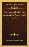 Kirchengeschichte Des Konigreichs Polen, Part 1 (1786)