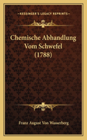 Chemische Abhandlung Vom Schwefel (1788)