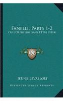 Fanelli, Parts 1-2