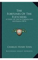 Fortunes Of The Fletchers: A Story Of Life In Canada And Australia (1873)