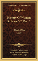 History Of Woman Suffrage V2, Part 2