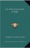 La Fascinacion (1908)
