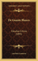 De Guante Blanco