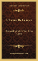Achaques De La Vejez