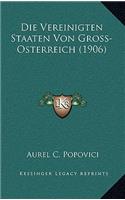 Die Vereinigten Staaten Von Gross-Osterreich (1906)