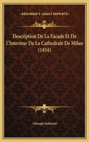 Description De La Facade Et De L'Interieur De La Cathedrale De Milan (1854)