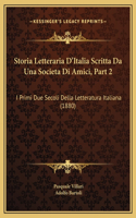 Storia Letteraria D'Italia Scritta Da Una Societa Di Amici, Part 2