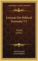 Lectures On Political Economy V2