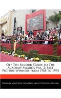 Off the Record Guide to the Academy Awards Vol. 2