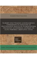 Roberti Whittinoni Lichfeldiensis Gra[m]matices Magistri Et Prothouatis Anglie in Florentissima Oxoniensi Achademia Laureati de Octo Partibus Orationis (1516)