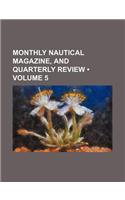 Monthly Nautical Magazine, and Quarterly Review (Volume 5)