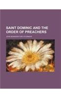 Saint Dominic and the Order of Preachers