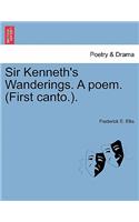 Sir Kenneth's Wanderings. a Poem. (First Canto.).