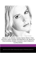 Beauty Is More Than Skin Deep