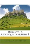 Durante la reconquista Volume 1