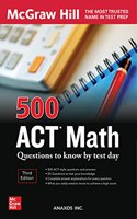 500 ACT Math Questions to Know by Test Day, Third Edition