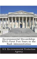 Environmental Stewardship: EPA's First Two Years in the Bush Administration(English)