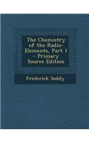 The Chemistry of the Radio-Elements, Part 1