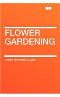 Flower Gardening