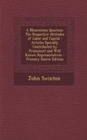 A Momentous Question: The Respective Attitudes of Labor and Capital: Articles Specially Contributed by Prominent and Well Known Representatives - Primary Source Edition(English)