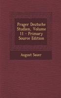 Prager Deutsche Studien, Volume 11 - Primary Source Edition