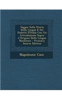 Saggio Sulla Storia Della Lingua E Dei Dialetti D'Italia Con Un Introduzione Sopra L'Origine Delle Lingue Neolatine