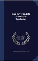 Hay-Fever and Its Successful Treatment
