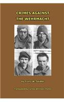 Crimes Against the Wehrmacht