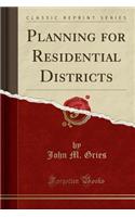 Planning for Residential Districts (Classic Reprint)