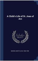 A Child's Life of St. Joan of Arc