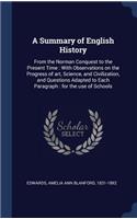 A Summary of English History: From the Norman Conquest to the Present Time: With Observations on the Progress of art, Science, and Civilization, and Questions Adapted to Each Par