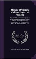 Memoir of William Madison Peyton, of Roanoke